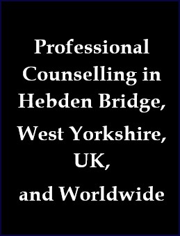 Professional Counselliong in Hebden Bridge and Worldwide