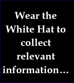The White Hat is the sigtnal to collect information...
